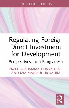 Regulating Foreign Direct Investment for Development (eBook, PDF) - Nasrullah, Nakib Mohammad; Rahim, Mia Mahmudur