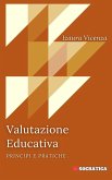 Valutazione Educativa: Principi E Pratiche (Educazione Innovativa: Strategie, Sfide e Soluzioni nella Pedagogia) (eBook, ePUB)