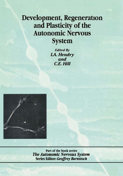 Development, Regeneration and Plasticity of the Autonomic Nervous System (eBook, ePUB) Development, Regeneration and Plasticity of the Autonomic Nervous System (eBook, ePUB)
