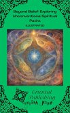 Beyond Belief Exploring Unconventional Spiritual Paths (eBook, ePUB)