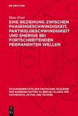 Eine Beziehung zwischen Phasengeschwindigkeit, Partikelgeschwindigkeit und Energie bei fortschreitenden permanenten Wellen (eBook, PDF)