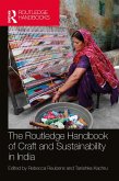 The Routledge Handbook of Craft and Sustainability in India (eBook, PDF) The Routledge Handbook of Craft and Sustainability in India (eBook, PDF)