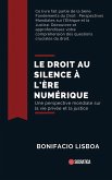 Le Droit au Silence à L'ère Numérique: Une Perspective Mondiale sur la vie Privée et la Justice (Fondements du Droit : Perspectives Mondiales sur l'Éthique et la Justice) (eBook, ePUB) Le Droit au Silence à L'ère Numérique: Une Perspective Mondiale sur la vie Privée et la Justice (Fondements du Droit : Perspectives Mondiales sur l'Éthique et la Justice) (eBook, ePUB)