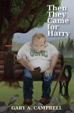 Then They Came for Harry (eBook, ePUB)