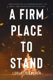 A Firm Place to Stand (Turnaround, Texas, #1) (eBook, ePUB) A Firm Place to Stand (Turnaround, Texas, #1) (eBook, ePUB)