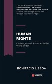 Human Rights: Challenges and Advances in the World Order (Foundations of Law: Global Perspectives on Ethics and Justice) (eBook, ePUB) Human Rights: Challenges and Advances in the World Order (Foundations of Law: Global Perspectives on Ethics and Justice) (eBook, ePUB)