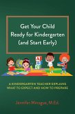 Get Your Child Ready for Kindergarten (and Start Early) (eBook, ePUB)