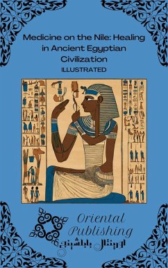 Cover Medicine on the Nile: Healing in Ancient Egyptian Civilization (eBook, ePUB)