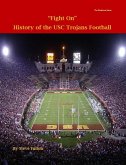 Fight On! History of USC Trojans Football (College Football Blueblood Series, #15) (eBook, ePUB) Fight On! History of USC Trojans Football (College Football Blueblood Series, #15) (eBook, ePUB)