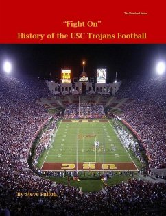 Fight On! History of USC Trojans Football (College Football Blueblood Series, #15) (eBook, ePUB) - Fulton, Steve