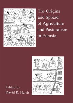 The Origins And Spread Of Agriculture And Pastoralism In Eurasia (eBook, ePUB) Cover The Origins And Spread Of Agriculture And Pastoralism In Eurasia (eBook, ePUB)
