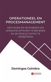 Operationeel en Procesmanagement: Methoden en technieken om operaties efficiënt te beheren en de productiviteit te verbeteren (Administratie: De wetenschap van het beheren van middelen) (eBook, ePUB) Operationeel en Procesmanagement: Methoden en technieken om operaties efficiënt te beheren en de productiviteit te verbeteren (Administratie: De wetenschap van het beheren van middelen) (eBook, ePUB)