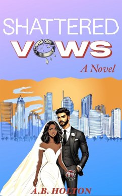Shattered Vows (Fate Of The Vows Series, #1) (eBook, ePUB) - Holton, A. B.
