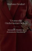 Vrouwelijk Ondernemerschap: Innovatieve Zakelijke En Economische Ontwikkeling (Vrouweneconomie: Vrouwen Empoweren, Economieën Transformeren) (eBook, ePUB) Vrouwelijk Ondernemerschap: Innovatieve Zakelijke En Economische Ontwikkeling (Vrouweneconomie: Vrouwen Empoweren, Economieën Transformeren) (eBook, ePUB)