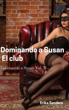 Dominando a Susan. El club (eBook, ePUB) - Sanders, Erika