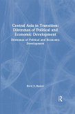 Central Asia in Transition: Dilemmas of Political and Economic Development (eBook, ePUB)
