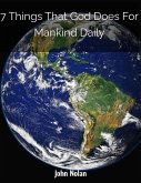 7 Things That God Does For Mankind Daily (eBook, ePUB) 7 Things That God Does For Mankind Daily (eBook, ePUB)