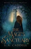 The Mage's Sanctuary (Bryanna Nicholls Chronicles, #1) (eBook, ePUB) The Mage's Sanctuary (Bryanna Nicholls Chronicles, #1) (eBook, ePUB)