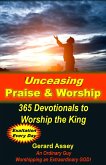 Unceasing Praise & Worship: 365 Days to Worship the King (eBook, ePUB) Unceasing Praise & Worship: 365 Days to Worship the King (eBook, ePUB)