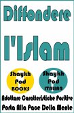 Diffondere l'Islam (eBook, ePUB) Diffondere l'Islam (eBook, ePUB)
