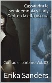 Cassandra la semidemonia y Lady Gedren la elfa oscura. Conrad el bárbaro Vol. 03 (eBook, ePUB)