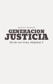 Generacion Justicia: Día de Los Vivos, Abigitano 2 (Naskar Multilingual) (eBook, ePUB) Generacion Justicia: Día de Los Vivos, Abigitano 2 (Naskar Multilingual) (eBook, ePUB)