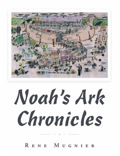Noah's Ark Chronicles (eBook, ePUB) - Mugnier, Rene