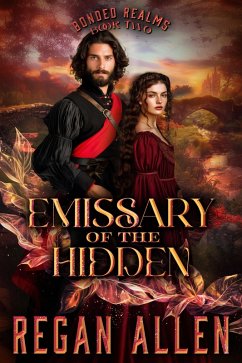 Emissary of the Hidden: A closed door fantasy romance (Bonded Realms, #2) (eBook, ePUB) - Allen, Regan