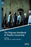 The Palgrave Handbook of Theatre Censorship (eBook, PDF)