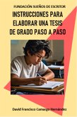 Instrucciones para elaborar una tesis de grado paso a paso (eBook, ePUB)