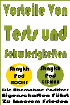 Vorteile Von Tests und Schwierigkeiten (eBook, ePUB) - German, ShaykhPod