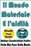 Il Mondo Materiale E I'aldilà (eBook, ePUB) Il Mondo Materiale E I'aldilà (eBook, ePUB)