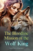 The Bloodline Mission of the Wolf King (eBook, ePUB)