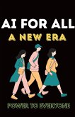 AI for All: A New Era (eBook, ePUB) AI for All: A New Era (eBook, ePUB)