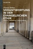Verantwortung in der evangelischen Ethik (eBook, PDF) Verantwortung in der evangelischen Ethik (eBook, PDF)
