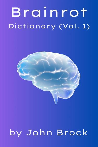 Brainrot Dictionary (Vol. 1) (eBook, ePUB)