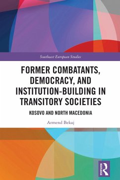 Cover Former Combatants, Democracy, and Institution-Building in Transitory Societies (eBook, PDF)