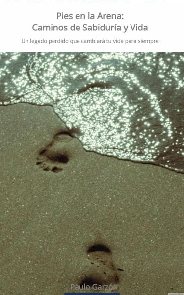 Pies en la Arena: Caminos de Sabiduría y Vida (eBook, ePUB)