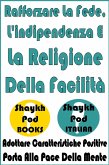 Rafforzare La Fede, L'indipendenza E La Religione Della Facilità (eBook, ePUB) Rafforzare La Fede, L'indipendenza E La Religione Della Facilità (eBook, ePUB)