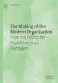 The Making of the Modern Organisation (eBook, PDF) The Making of the Modern Organisation (eBook, PDF)