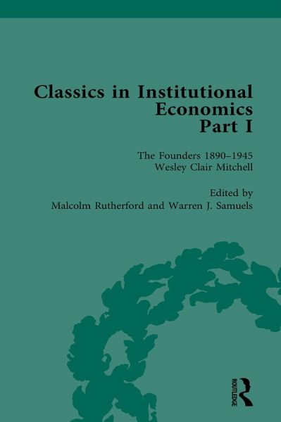 Classics in Institutional Economics, Part I, Volume 5 (eBook, PDF)