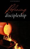Refining Discipleship (eBook, ePUB) Refining Discipleship (eBook, ePUB)