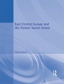 East Central Europe and the Former Soviet Union (eBook, ePUB) East Central Europe and the Former Soviet Union (eBook, ePUB)