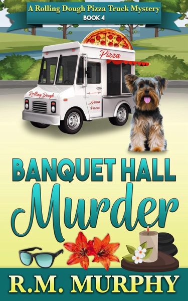 Banquet Hall Murder (A Rolling Dough Pizza Truck Mystery Book 4) (eBook, ePUB) Banquet Hall Murder (A Rolling Dough Pizza Truck Mystery Book 4) (eBook, ePUB)