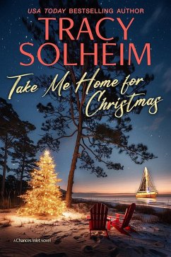 Take Me Home for Christmas (Chances Inlet, #5) (eBook, ePUB) - Solheim, Tracy