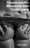 O jovem sedutor: Marquês de Sade. Terceira parte (eBook, ePUB)
