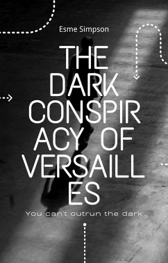 Cover The Dark Conspiracy of Versailles (eBook, ePUB)