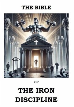 Cover The Bible of The Iron Discipline (eBook, ePUB)