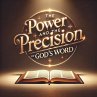 The Power and Precision of God's Word... - Bild 1