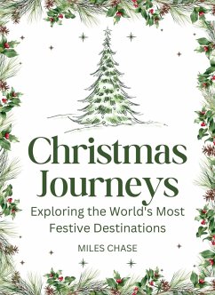 Cover Christmas Journeys: Exploring the World's Most Festive Destinations (eBook, ePUB)